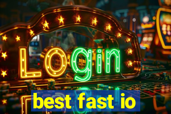 best fast io